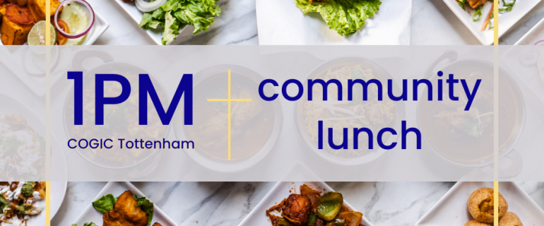 Community Lunch | COGIC Tottenham